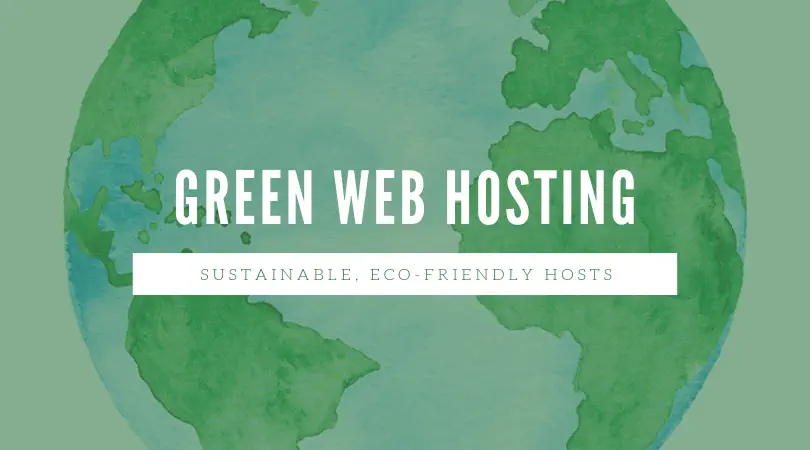 The Ultimate Guide to Green Hosting